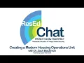 ResEdChat Ep 92 Creating a Modern Housing Operations Unit with Dr Zach Blackmon