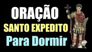 Oração Santo Expedito Para Dormir 🙏 Concede-me a Cura 🙏 Causas Impossíveis 🙏 Oração da Noite