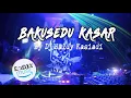 Download Lagu Bakusedu Kasar Dj Saldy Kasiadi 2018 LRJ21™