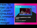 How To Set Up A Custom Shoutout Command AND Widget