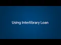 Using Interlibrary Loan