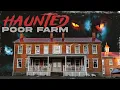 HAUNTED Poor Farm Greene County Almshouse Spirit Walk Paranormal