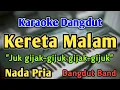 Download Lagu KERETA MALAM - KARAOKE || NADA PRIA COWOK || Dangdut Band || Elvy Sukaesih || Live Keyboard