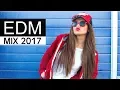 Download Lagu EDM Mix 2017 - Best of Electro Dance Music MP3