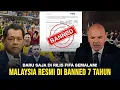 Download Lagu Baru Saja di Rilis FIFA! Banding FAM Malaysia di tolak keras, Malaysia Resmi di Banned 7 Tahun!