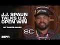 J J Spaun recaps his U S Open victory starting his Father s Day at 3am SportsCenter