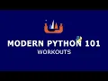 Modern Python 101 - Workouts