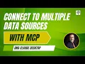 Connect to Multiple Data Sources with MCP