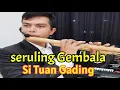 Lagu SERULING BATAK SI TUAN GADING GULTOM SERULING GEMBALA UNING UNINGAN BATAK MODREN