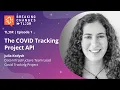 Breaking Changes TL DR 1 The COVID Tracking Project API with Julia Kodysh I Postman
