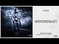 Toosii - "Witchcraft" (Poetic Pain)