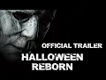 HALLOWEEN REBORN TRAILER