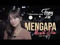 Download Lagu Fany Zee - Mengapa Masih Dia (Official Music Video)