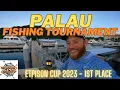 Palau Fishing Tournament - Etpison Cup 2023