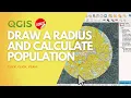 Draw a radius and calculate population in QGIS