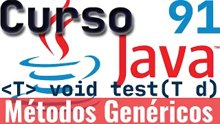 Curso de Java 91 - Metodos Genericos