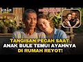 Download Lagu PERTEMUAN HARU! ANAK BULE TEMUKAN AYAHNYA DI RUMAH REYOT...