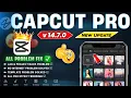 Download Lagu CapCut Pro New Update 14.7.0 | CapCut No Internet \u0026 Lag Problem Solved | 100% Wokring All Features ✅