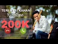 Download Lagu Teri Meri Kahani (Flute Ringtone  By Sujan lama) Himesh Reshammiya \u0026 Ranu Mondal)