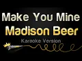 Download Lagu Madison Beer - Make You Mine (Karaoke Version)