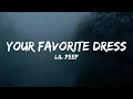 Lil Peep - your favorite dress (Lyrics)
