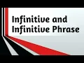 Infinitive and Infinitive Phrase