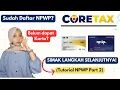 Tutorial NPWP Coretax Part 2 | CARA MENDAPATKAN KARTU NPWP DIGITAL | CARA AKTIVASI AKUN NPWP CORETAX