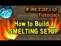 Factorio HOW TO BUILD A SMELTING SETUP - Tutorial guide