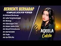 Download Lagu AQEELA CALISTA - BERHENTI BERHARAP - LUKA YANG DISENGAJA - BINTANG || LAGU POP INDO VIRAL 2025
