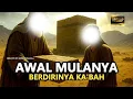Pembangunan Ka’bah Bersama Nabi Ibrahim AS: Awal Berdirinya Rumah Allah SWT di Bumi