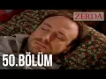 Download Lagu Zerda 50. Bölüm