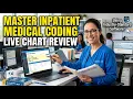 Master Inpatient Medical Coding through Live Chart Review using industry-standard software