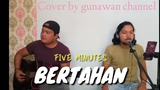 Download FIVE MINUTES - BERTAHAN (COVER BY GUNAWAN CHANNEL) MP3