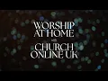 Lagu Worship At Home with Church Online UK - 28th December 2025