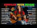 Top Hits Spotify Indonesia 2025 Full Album Reggae,🎧🎵🔥Kumpulan Lagu reggae terbaik.