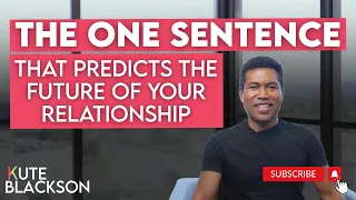 The ONE Sentence That Predicts the Future of Your Relationship