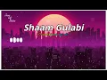 Gulabi | Shaam Gulabi | Shuddh Desi Romance | Slowed & Reverb & Lofi Mix | Jesus Lofi Station