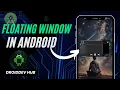 How to Implement a Floating Window in Android Picture in Picture Mode Android Studio 2024 Java