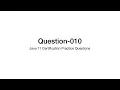Q10 Java 11 Certification Practice Question Explanation 1z0-819