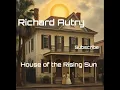 House Of The Rising Sun (FULL ALBUM) By Richard Autry