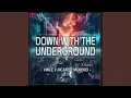 Lagu Down With The Underground
