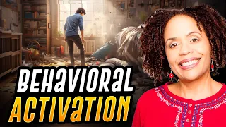 The Hidden Weapon Against Depression Behavioral Activation Explained