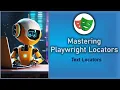 Mastering Playwright Locators Text Locators QA Automation Alchemist Mukunthan Ragavan