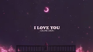 Céline Dion I Love You 