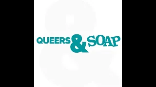 Queers SOAP Season 1 Episode 21-25 recap