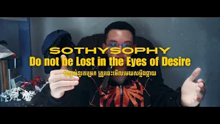 sothysophy do not be lost in the eyes of desire s1ep10 