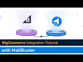 BigCommerce Integration Tutorial with MailBluster Step by step Guide
