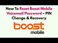 How To Reset Boost Mobile Voicemail Password - PIN Change Recovery