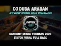 Download Lagu DJ DUDA ARABAN TERBARU 2022 TIKTOK VIRAL JEDAG JEDUG FULL BASS
