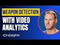 How to detect weapons with analytics